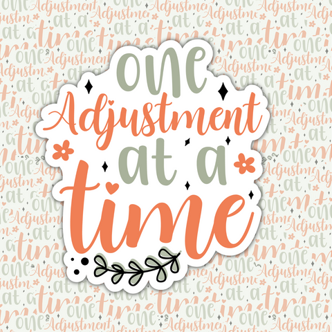 One  Adjustment at a Time Sticker