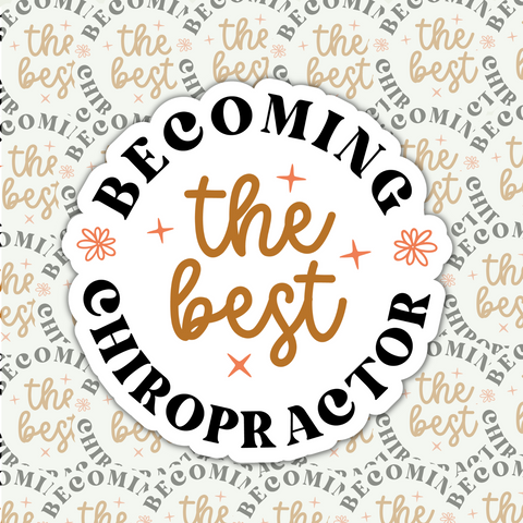 Becoming the Best Chiropractor sticker