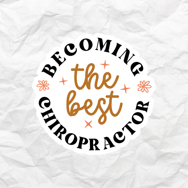 Becoming the Best Chiropractor sticker