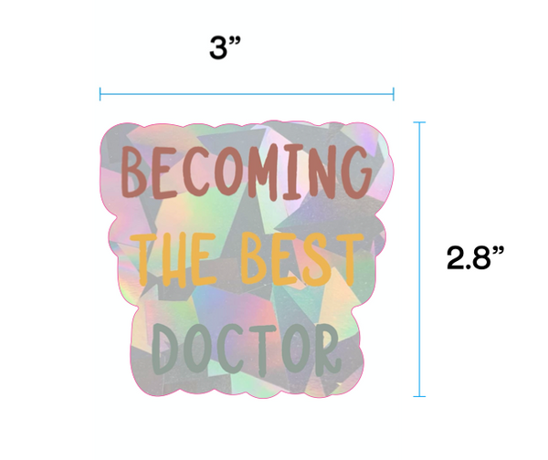 Becoming the best doctor suncatcher sticker